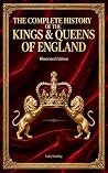 The Complete History of the Kings & Queens of England - Illus... by L.  Starling