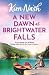 A New Dawn at Brightwater F...