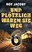 Und plötzlich waren sie weg...