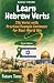 Learn Hebrew Verbs in the F...