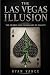 THE LAS VEGAS ILLUSION by Ryan Vance