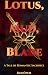 LOTUS, MUD BLADE: A Tale of Romantic Sacrifice (Myths, Mischief & Mayhem)