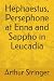 Hephaestus, Persephone at E...