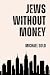 Jews without Money