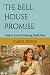 The Bell House Promise by Carol Reece