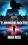 T Minus Sixty: A ...