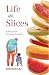 LIFE IN SLICES by Shaheen Kazi