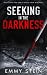 Seeking in the Darkness