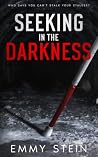 Seeking in the Darkness