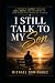 Still Talk to My Son: A Fat...