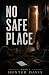 No Safe Place