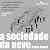 A sociedade da neve (Nova e...