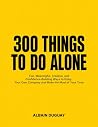 300 Things To Do ...