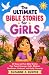 The Ultimate Bible Stories for Girls by Suzanne J. Dunfee
