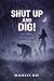 SHUT UP AND DIG!: Chilling,...