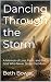 Dancing Through the Storm: ...