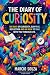 THE DIARY OF CURIOSITY