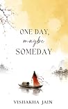 One Day, Maybe So...