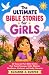 The Ultimate Bible Stories for Girls by Suzanne J. Dunfee