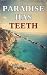 Paradise Has Teeth: A Psych...