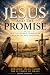Jesus and the Promise: How ...