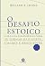 O Desafio Estoico