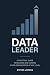 Data Leader: A Practical Gu...