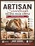 Artisan Sourdough Recipes M...