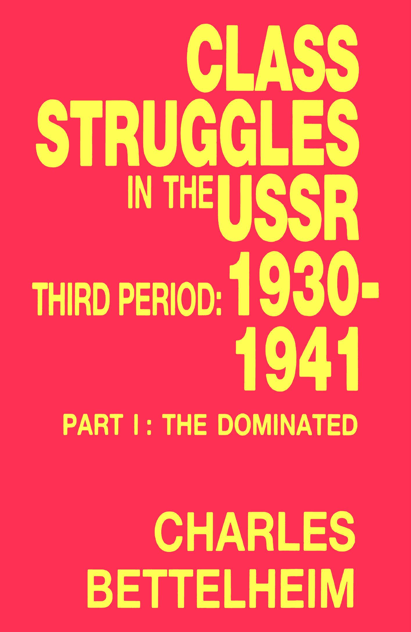 Class Struggles in the USSR, Third Period: 1930–1941, Part One: The Dominated