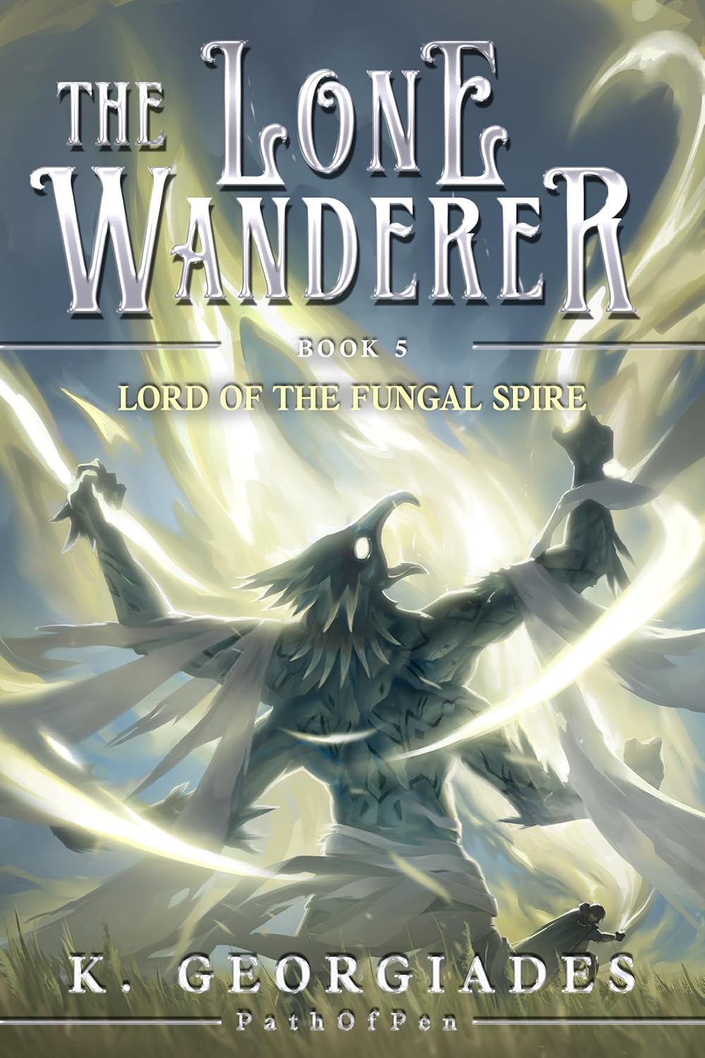 Lord of the Fungal Spire: A LitRPG Adventure (The Lone Wanderer Book 5)