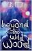 Beyond the Wild Wood (The S...