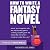How to Write a Fantasy Nove...