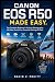 Canon EOS R50 Made Easy: Th...