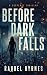Before Dark Falls: A Fast-P...