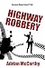 HIGHWAY ROBBERY: Because Mo...