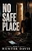 No Safe Place (Welcome to M...
