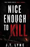 Nice Enough to Kill