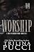 Worship (King Brothers #2)
