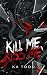 Kill Me, Kiss Me
