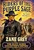 Riders of the Purple Sage (Illustrated) by Zane Grey