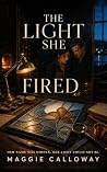The Light She Fir...
