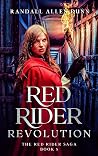 Red Rider Revolution (The Red Rider Saga, #5)