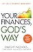 Your Finances, God’s Way: L...
