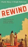Rewind: Rediscovering the World-Changing Methods of Jesus