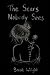 The Scars Nobody Sees by Brook Wright
