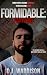 Formidable: Part Two: A New...