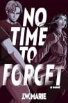 No Time To Forget No Time To Forget