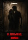 El Reflejo del Hambre (Spanish Edition)