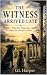 The Witness Arrived Late: W...