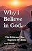 Why I Believe in God: The E...